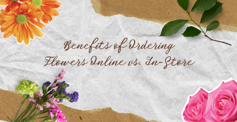 Ordering Flowers Online vs In-Store