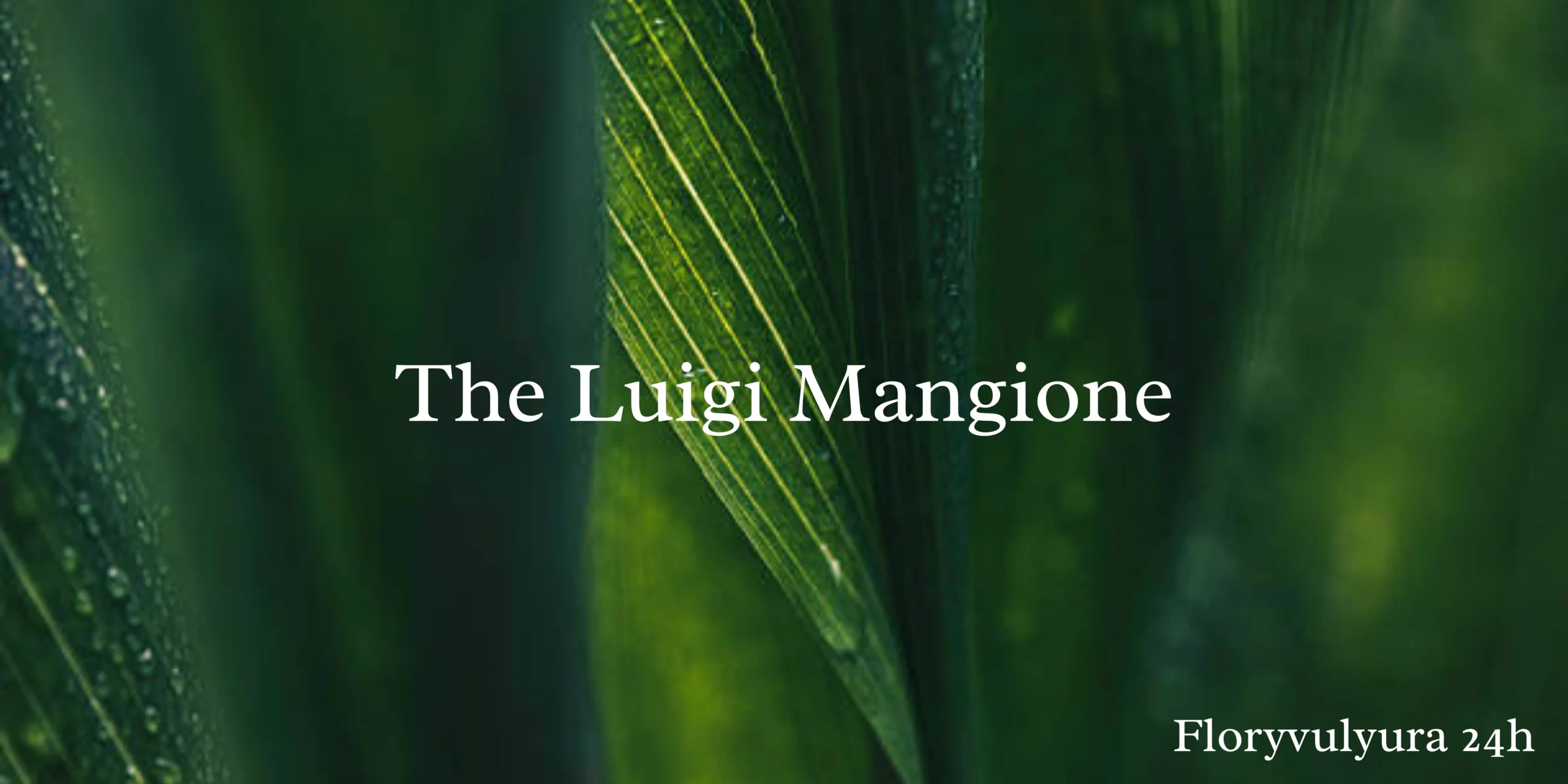 The Luigi Mangione A Comprehensive Study of Nature's Mediterranean Marvel